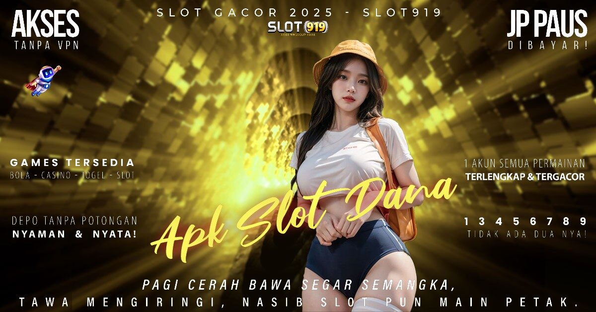 Situs Judi Slot Deposit Via Dana Cara Main Slot Biar Gacor