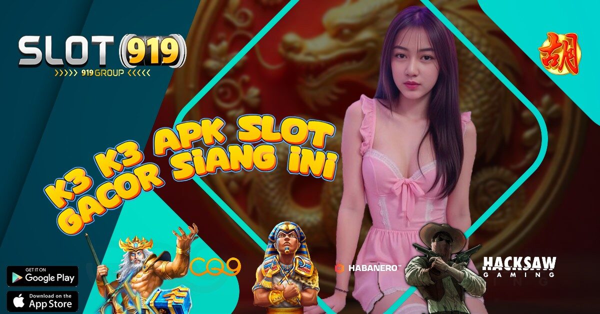 K3 K3 APK SLOT GACOR PAGI HARI