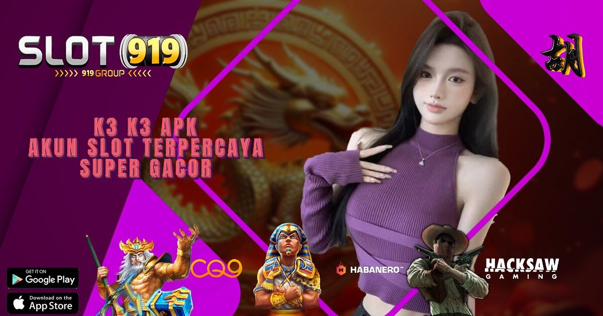 K3 K3 SLOT GACOR DEPOSIT 10 RIBU